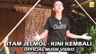 Download lagu Itam Jelmol - Kini Kembali mp3 Download lagu Itam Jelmol - Kini Kembali mp3