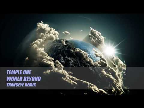 Temple One - World Beyond (TrancEye Remix)