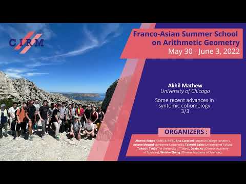 Akhil Mathew - Some recent advances in syntomic cohomology (3/3)