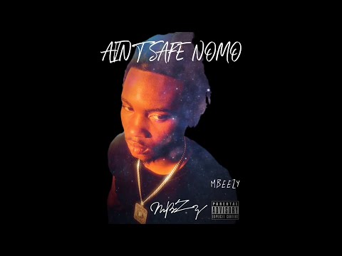 MBZz - Ain’t Safe Nomo 🧞‍♂️ (Official Audio)