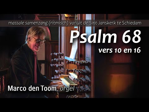 Samenzang Psalm 68 (ritmisch) - Marco den Toom, orgel