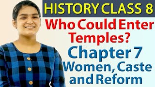 Who Could Enter Temples? Ch 7 - Women, Caste and Reform - History - Social Science Class 8, CBSE