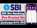SBI Net Banking How To Activate Sbi Net Banking Pre Printed Kit Online SBI Online