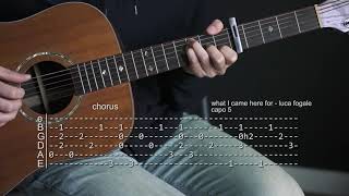 How to Play What I Came Here For - Luca Fogale - Guitar Tabs