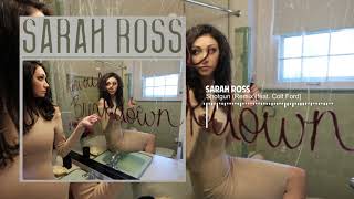 Sarah Ross - Shotgun (Remix)[feat. Colt Ford]
