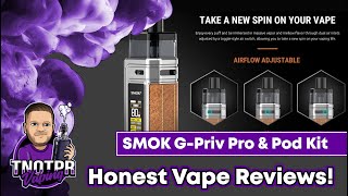 Honest Review! SMOK G Priv Pro & Pod Kit (Pod/Kit)