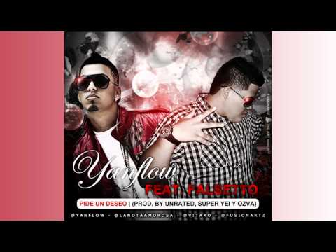 Yanflow 'El Diverso' Feat. Falsetto -Pide Un Deseo (Prod. By UnRated, Super Yei & Ozva)