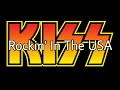 KISS - Rockin' In The USA (Lyric Video)