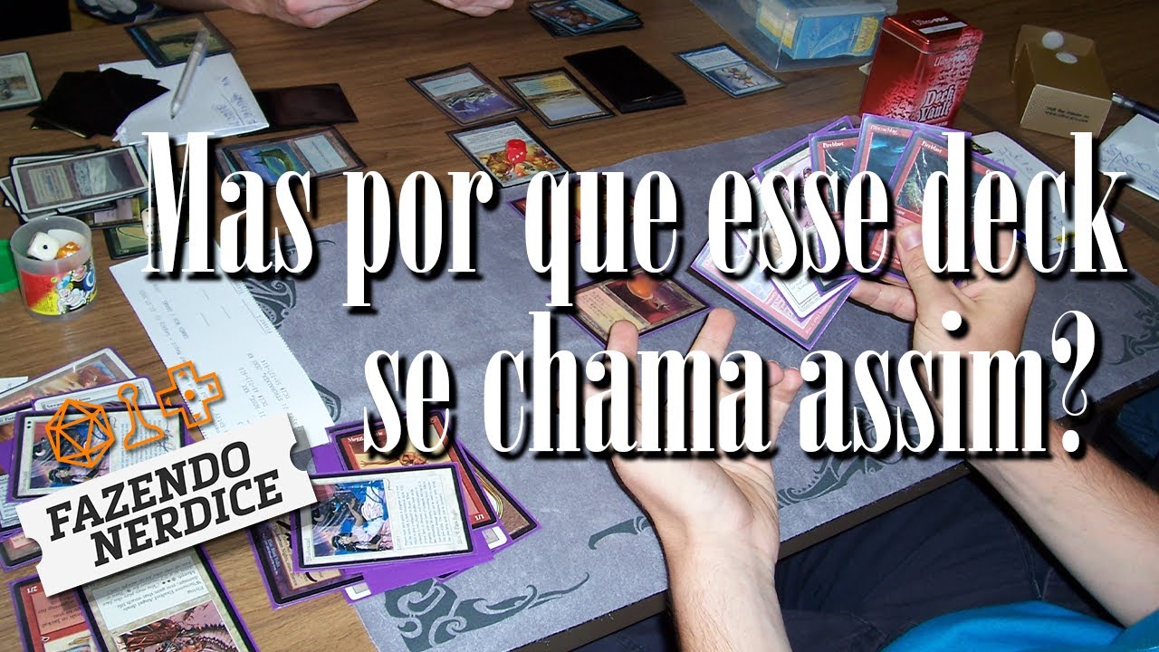 Por Que Esse Deck Tem Esse Nome?