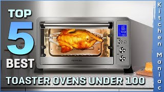 Best Toaster Ovens Under 100 | Review 2025 | Convection Cooking, Built in Timer, Roll-Top Door