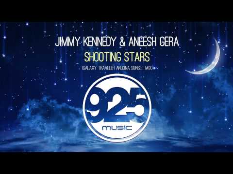 Jimmy Kennedy & Aneesh Gera - Shooting Stars (Galaxy Traveler Anjuna Sunset Mix)