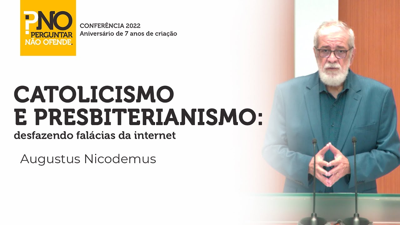 Catolicismo e presbiterianismo: desfazendo falácias da internet - @pnooficial