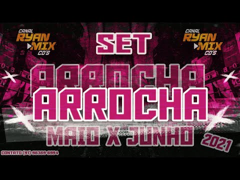 SET DE ARROCHA ATUALIZADO ( MAIO x JUNHO ) 2021 - DJ RYAN MIX