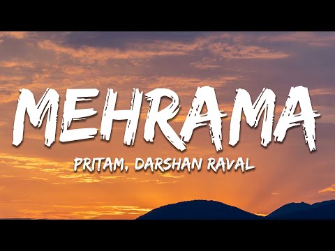 Pritam, Darshan Raval - Mehrama (Lyrics) from "Love Aaj Kal"