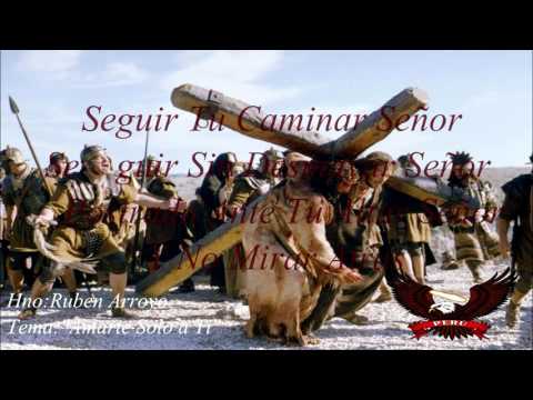 Amarte Solo Ati - Hno Ruben Arroyo