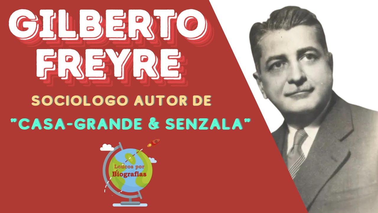 Biografia de: GILBERTO FREYRE: "O Arquiteto da Identidade Brasileira". Autor de Casa Grande&Senzala.