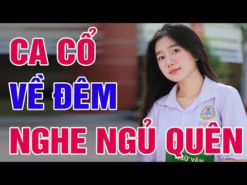 14 Bài Tân Cổ Cải Lương Xưa Nghe Ngủ Hay Nhất - Ca Cổ Cải Lương Toàn Bài Hay Giọng Ngọt Ngào Mới Lạ