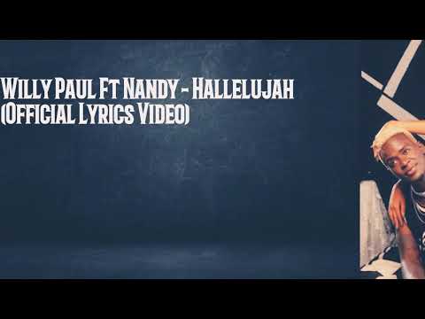 Willy Paul X Nandy - Hallelujah (Lyrics)
