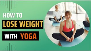 Yoga for Weight Loss