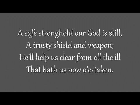 A Safe Stronghold Our God is Still
