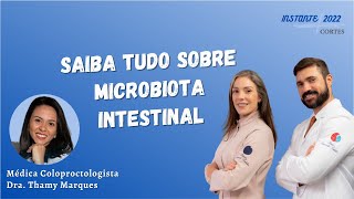 Como Alimentar as Boas Bactrias do Intestino e Como Elas Agem? Dra. Thamy Marques Responde