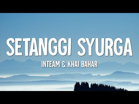 Inteam & Khai Bahar - Setanggi Syurga (Lirik)