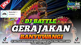 Download lagu DJ GERAJAKAN BANYUWANGI TERBARU 2026 - STYLE PARTY BATTLE FROM VANI PROJECT mp3