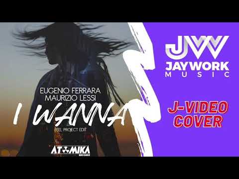 Eugenio Ferrara & Maurizio Lessi - I Wanna (Feel Project Edit)