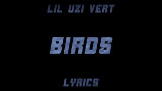 Lil Uzi Vert - Birds (Lyrics)