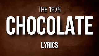 Chocolate - The 1975 | LYRICS 🍫