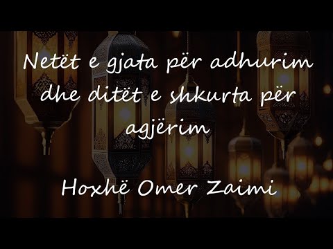 Netët e gjata për adhurim dhe ditët e shkurta për agjërim