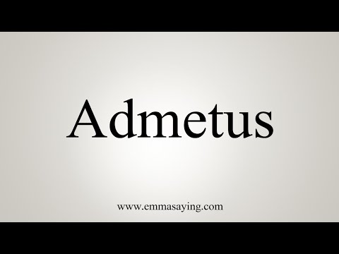 How To Say Admetus