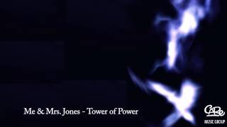Tower Of Power - Me &amp; Mrs.Jones