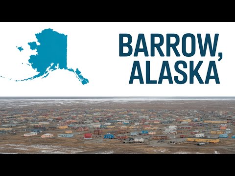 Barrow, Alaska: Life at the Edge of the World.