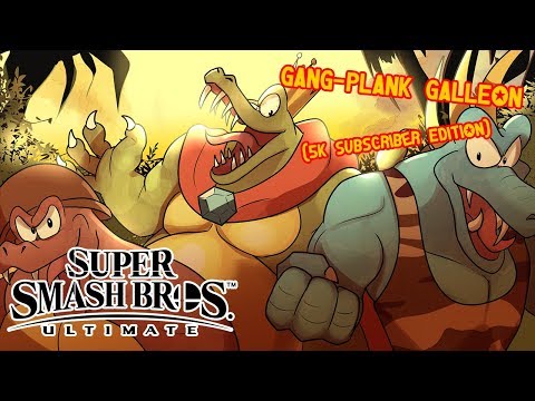Gang-Plank Galleon (5K SUBSCRIBER SPECIAL EDITION) - Super Smash Bros. Ultimate Cover
