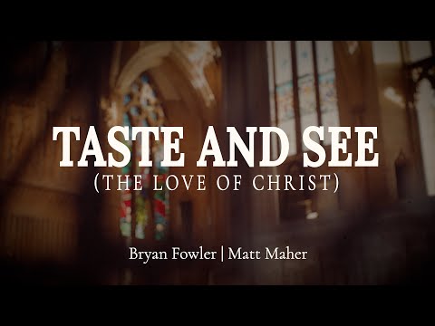 Thumbnail for Taste And See (The Love Of Christ) video