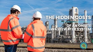 How much is your wastewater really costing you? | The Hidden Costs of Wastewater Treatment