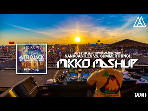 Volt & State vs. Afrojack feat. Mike Taylor - Sandcastles vs. SummerThing! (Mikko Mashup)
