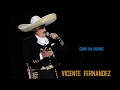 Vicente Fernandez -------------Como Un Duende