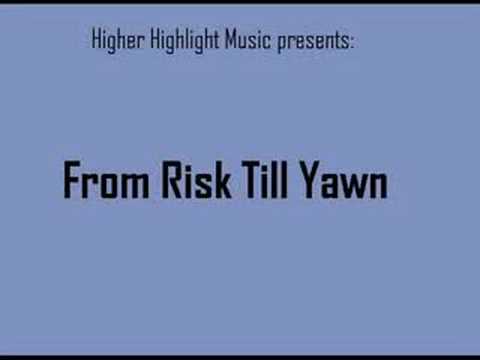 Dj Higher Highlight - From Risk Till Yawn
