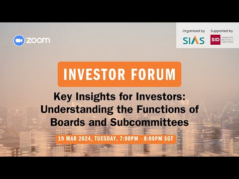 Investor Forum – Key Insights for Investors: Understanding the Functions of Boards and Subcommittee