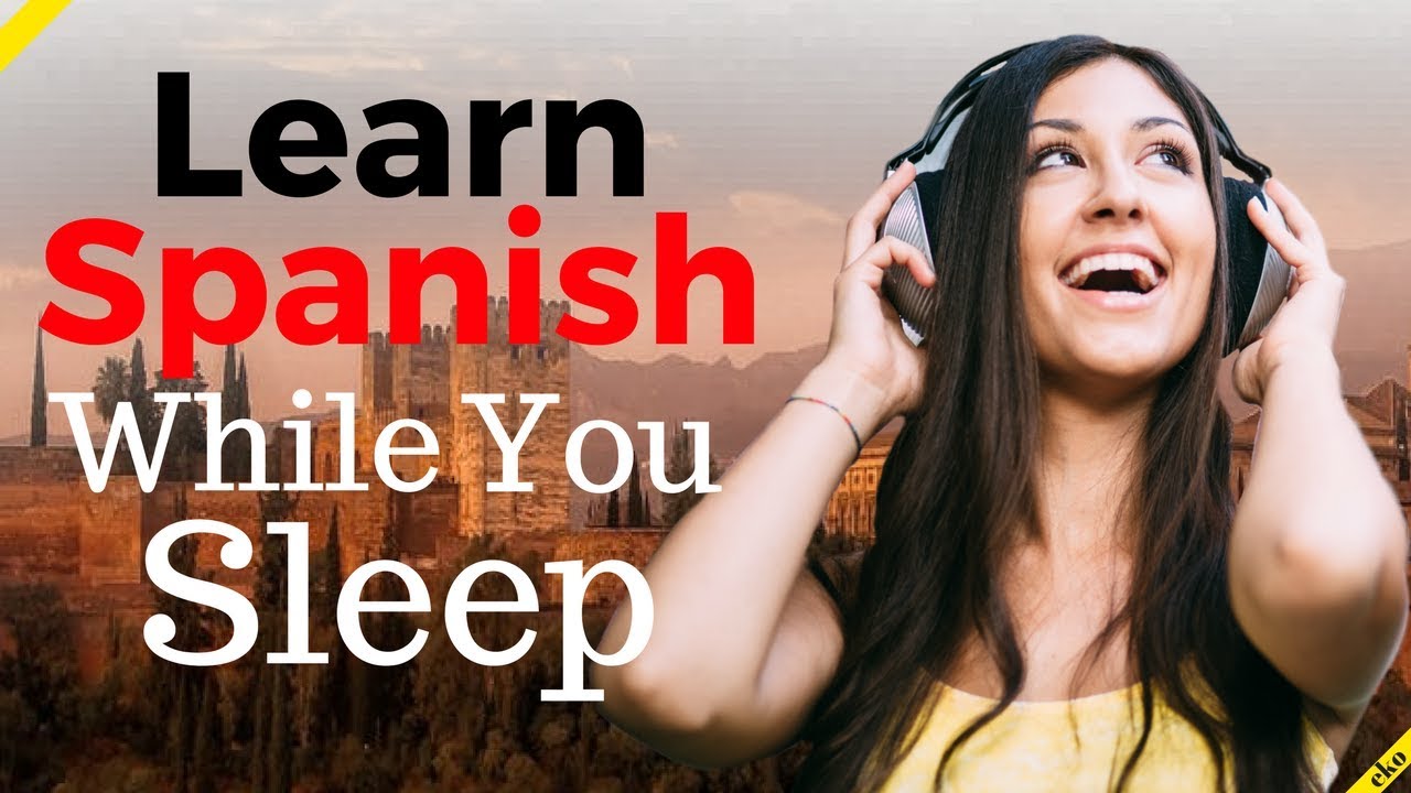 Learn Spanish While You Sleep 😀 Most Important Spanish Phrases and Words 😀 English/Spanish (8 Hours)