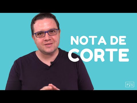 Pra que serve a nota de corte?