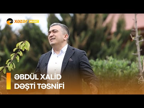 Əbdül Xalid - Dəşti Təsnifi