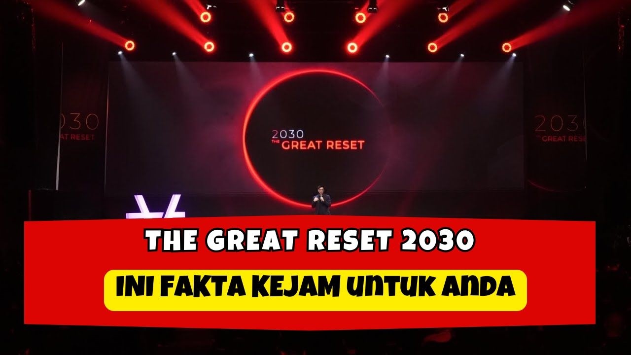 THE GREAT RESET 2030: APA RISIKO MENGERIKAN BAGI KITA?