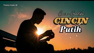 Download lagu Cincin Putih [Caca Handika] Lagu Slow Rock Ballad Cover AI mp3