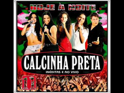 Calcinha Preta Volume 11 -  Inéditas e Ao Vivo - CD Completo - Rádio Só Forró FM