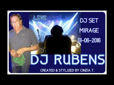 DJ RUBENS@LIVE - DJ SET MIRAGE 01-06-2016 (VIDEO BY CINZIA T.)