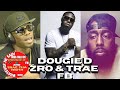Dougie D on Z-Ro & Trae Tha Truth At the End of The Day We didn't Talk for a While | Guerilla Maab
