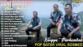 Download lagu Santana Trio || Terpopuler Saat Ini Kompilasi Lagu batak Terbaru 2025 ~ full Album Enak Di Dengar mp3